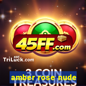 amber rose nude